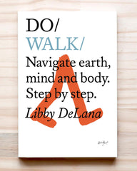 Do Walk: Navigate earth, mind and body. Step by step.