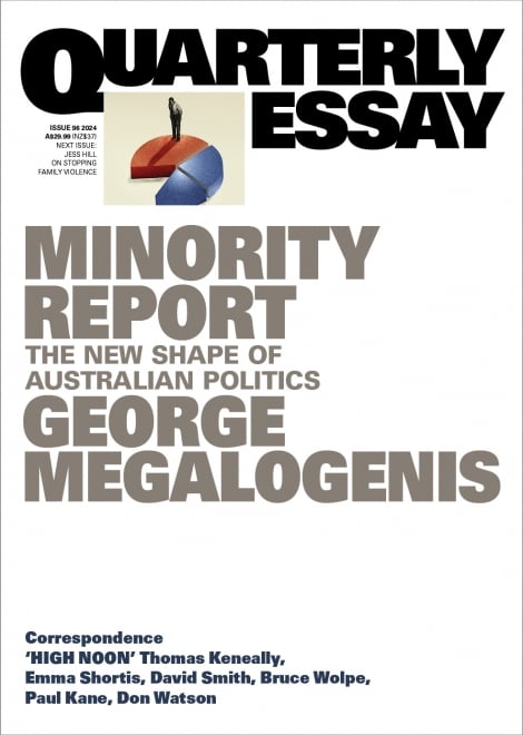 Quarterly Essay Issue 96 : Minority Report