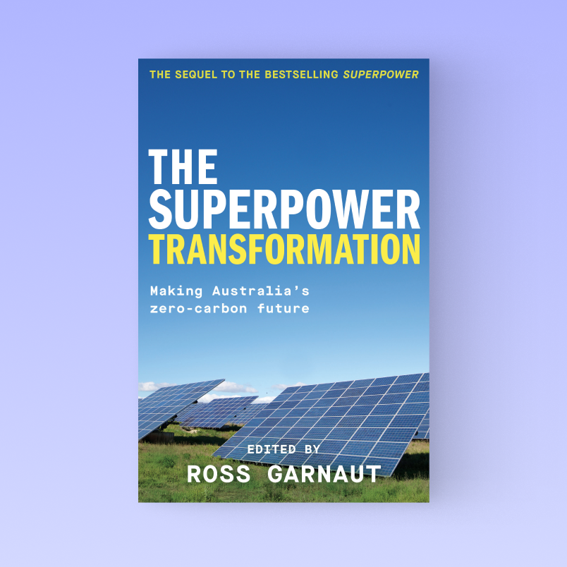 The Superpower Transformation: Making Australia's Zero-Carbon Future