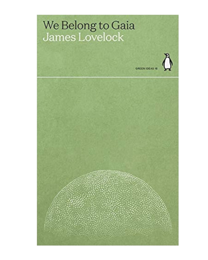 We Belong to Gaia - James Lovelock