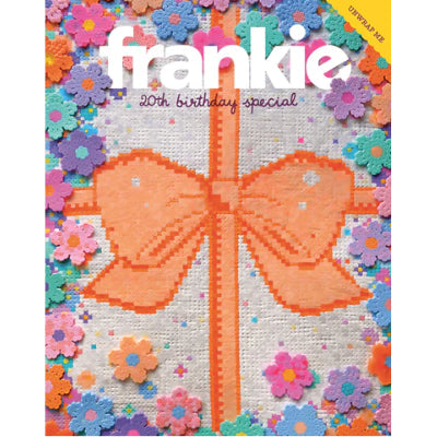 Frankie Magazine Issue 120  - 20th Birthday Special